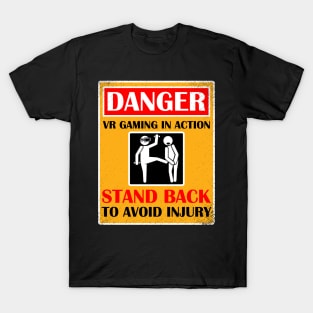 Danger VR Gaming Player Game Hazard Warning Virtual Reality Gamer T-Shirt